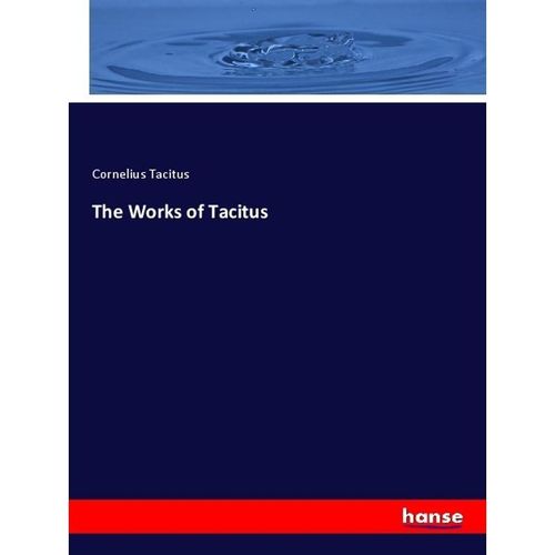The Works of Tacitus - Tacitus, Kartoniert (TB)