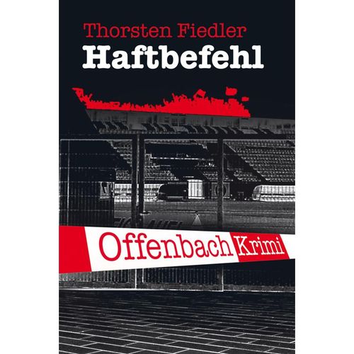 Haftbefehl - Thorsten Fiedler, Kartoniert (TB)