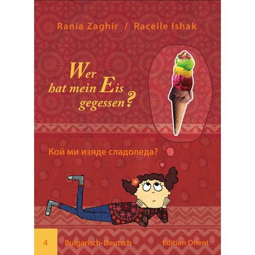 Wer hat mein Eis gegessen? (Bulgarisch-Deutsch) - Rania Zaghir, Geheftet