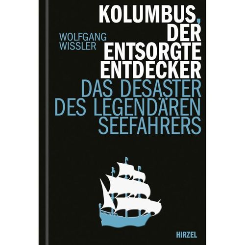 Kolumbus, der entsorgte Entdecker - Wolfgang Wissler, Gebunden