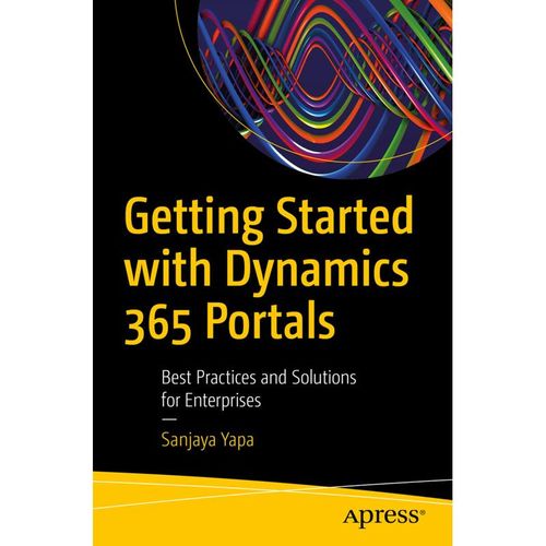 Getting Started with Dynamics 365 Portals - Sanjaya Yapa, Kartoniert (TB)