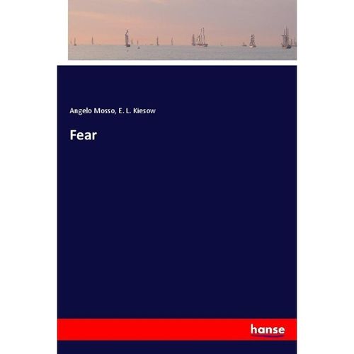 Fear - Angelo Mosso, E. L. Kiesow, Kartoniert (TB)