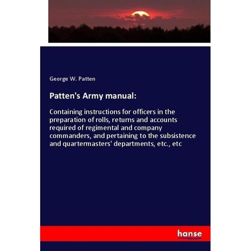 Patten's Army manual: - George W. Patten, Kartoniert (TB)