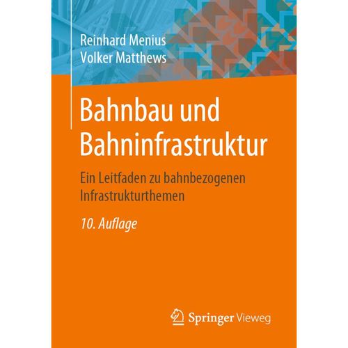 Bahnbau und Bahninfrastruktur - Reinhard Menius, Volker Matthews, Kartoniert (TB)