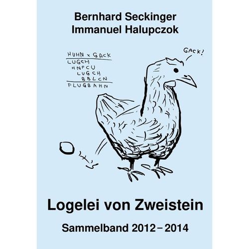 Logelei von Zweistein - Bernhard Seckinger, Immanuel Halupczok, Kartoniert (TB)
