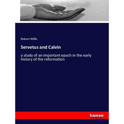 Servetus and Calvin - Robert Willis, Kartoniert (TB)