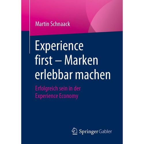 Experience first - Marken erlebbar machen - Martin Schnaack, Kartoniert (TB)
