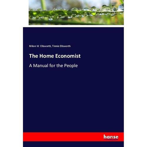 The Home Economist - Milon W. Ellsworth, Tinnie Ellsworth, Kartoniert (TB)