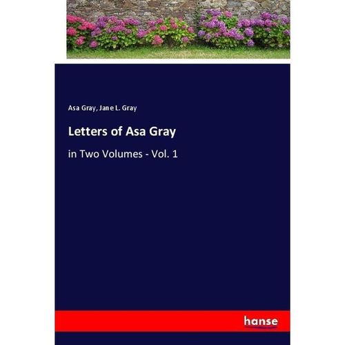 Letters of Asa Gray - Asa Gray, Jane L. Gray, Kartoniert (TB)