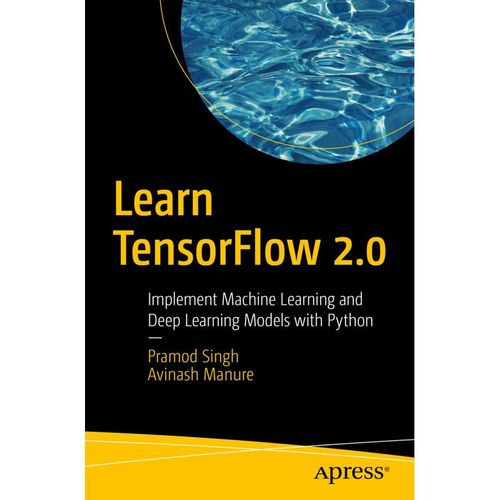 Learn TensorFlow 2.0 - Pramod Singh, Avinash Manure, Kartoniert (TB)