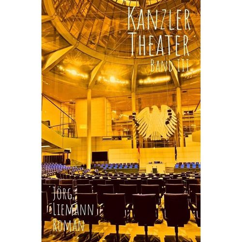 Kanzlertheater - Trilogie / Kanzlertheater - Jörg Liemann, Kartoniert (TB)