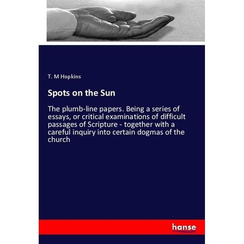 Spots on the Sun - T. M Hopkins, Kartoniert (TB)