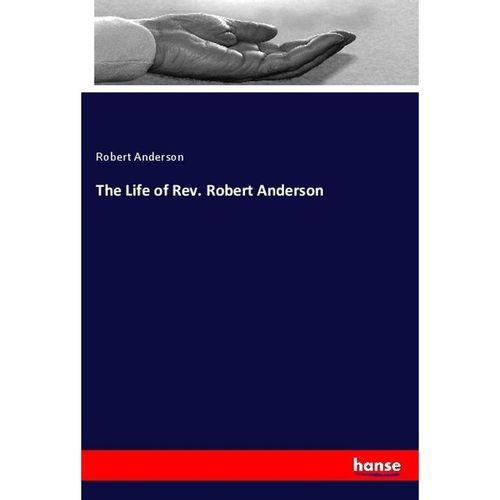The Life of Rev. Robert Anderson - Robert Anderson, Kartoniert (TB)