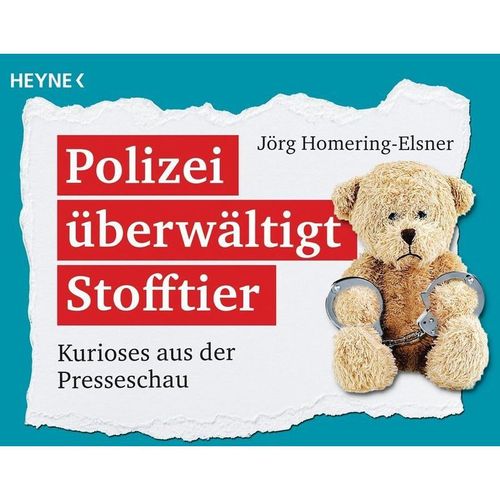 Polizei überwältigt Stofftier - Jörg Homering-Elsner, Taschenbuch