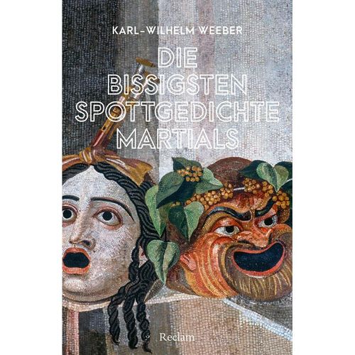 Die bissigsten Spottgedichte Martials - Karl-Wilhelm Weeber, Taschenbuch