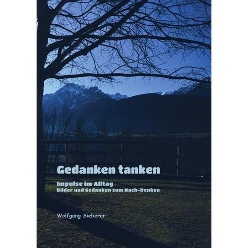 Gedanken tanken - Wolfgang Sieberer, Kartoniert (TB)
