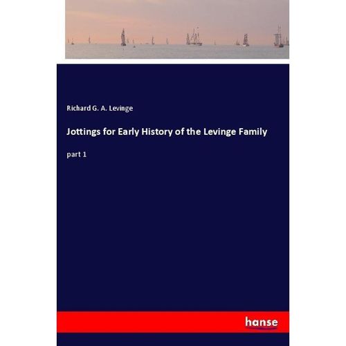 Jottings for Early History of the Levinge Family - Richard G. A. Levinge, Kartoniert (TB)