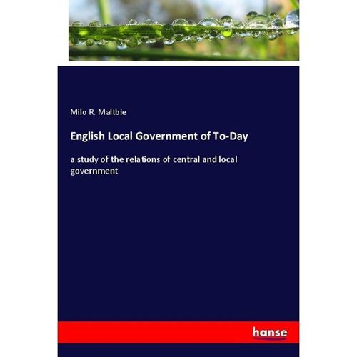 English Local Government of To-Day - Milo R. Maltbie, Kartoniert (TB)