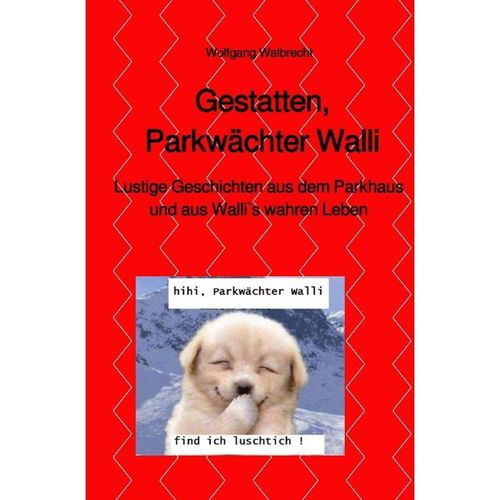 Gestatten, Parkwächter Walli - Wolfgang Walbrecht, Kartoniert (TB)