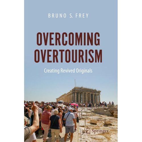 Overcoming Overtourism - Bruno S. Frey, Kartoniert (TB)