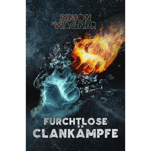 Furchtlose Clankämpfe - Simon Wagner, Kartoniert (TB)
