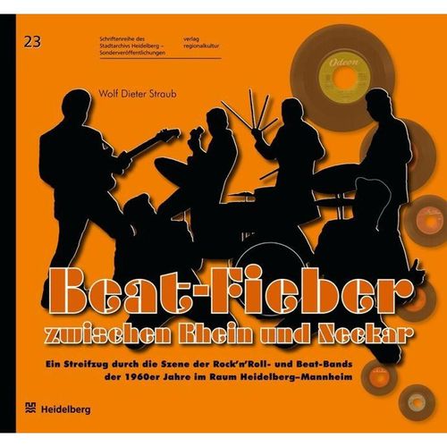 Beat-Fieber zwischen Rhein und Neckar - Wolf Dieter Straub, Gebunden