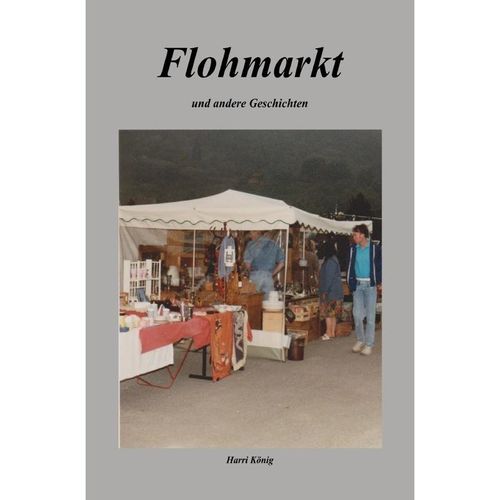 Flohmarkt - Harri König, Kartoniert (TB)