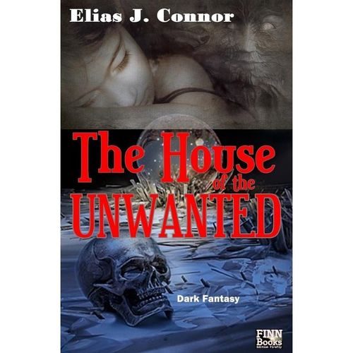 The House of the Unwanted - Elias J. Connor, Kartoniert (TB)