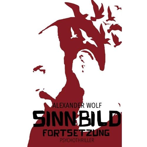 SINNBILD Fortsetzung - Alexander Wolf, Kartoniert (TB)