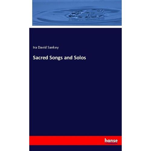 Sacred Songs and Solos - Ira David Sankey, Kartoniert (TB)