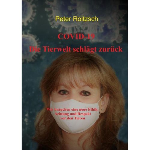 COVID-19 Die Tierwelt schlägt zurück - Peter Roitzsch, Kartoniert (TB)