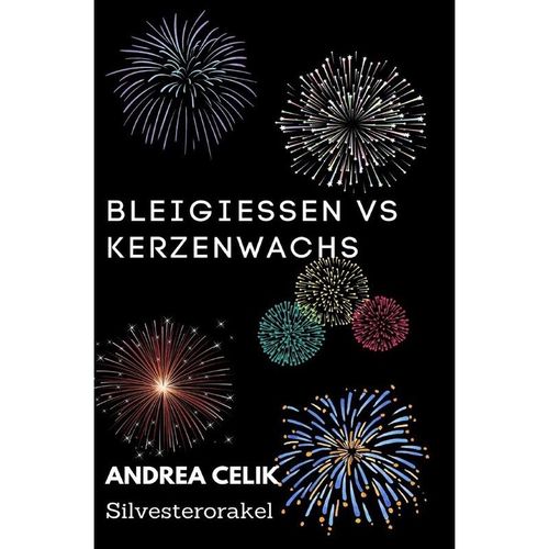 Bleigießen vs Kerzenwachsgießen - Andrea Celik, Kartoniert (TB)