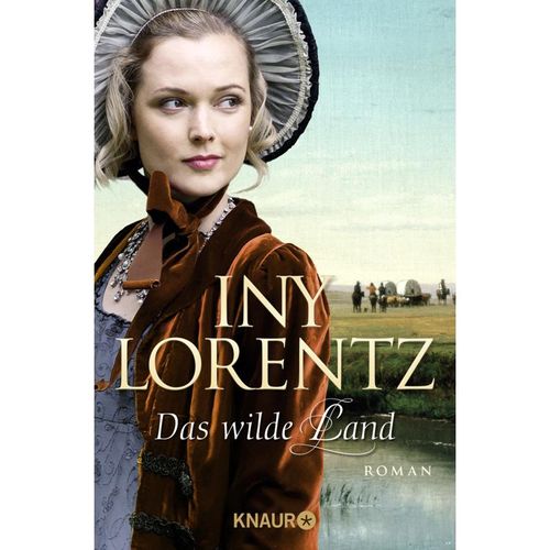 Das wilde Land / Auswanderersaga Bd.3 - Iny Lorentz, Taschenbuch