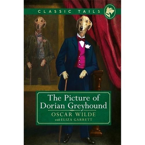 The Picture of Dorian Greyhound - Eliza Garrett, Gebunden