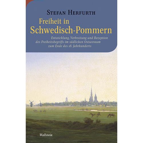 Freiheit in Schwedisch-Pommern - Stefan Herfurth, Gebunden