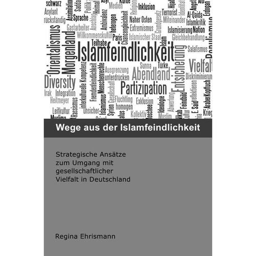 Wege aus der Islamfeindlichkeit - Regina Ehrismann, Kartoniert (TB)