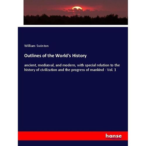 Outlines of the World's History - William Swinton, Kartoniert (TB)