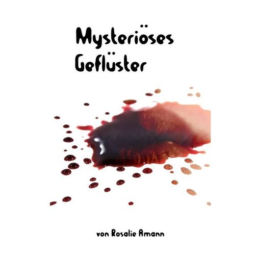 Mysteriöses Geflüster - Rosalie Amann, Kartoniert (TB)
