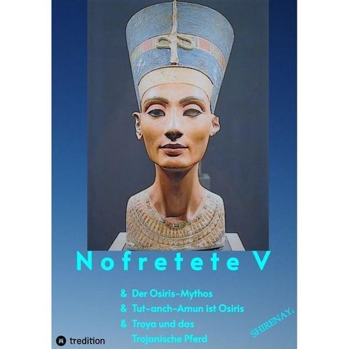 Nofretete / Nefertiti V - Shirenaya *, Kartoniert (TB)