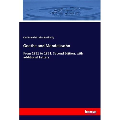 Goethe and Mendelssohn - Karl Mendelssohn-Bartholdy, Kartoniert (TB)