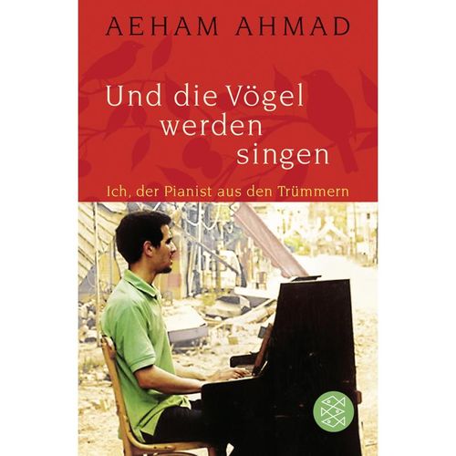 Und die Vögel werden singen - Aeham Ahmad, Taschenbuch
