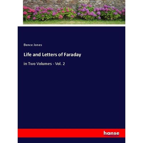 Life and Letters of Faraday - Bence Jones, Kartoniert (TB)