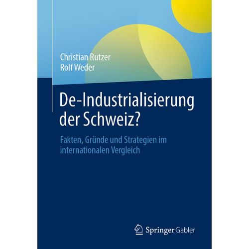 De-Industrialisierung der Schweiz? - Christian Rutzer, Rolf Weder, Kartoniert (TB)
