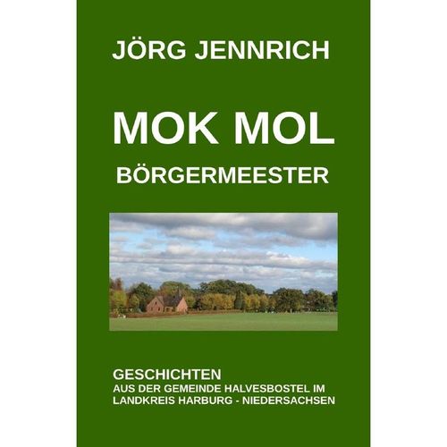 Mok mol Börgermeester - Jörg Jennrich, Kartoniert (TB)
