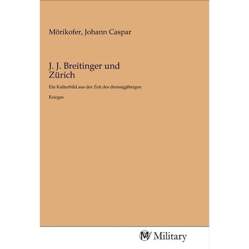 J. J. Breitinger und Zürich, Kartoniert (TB)