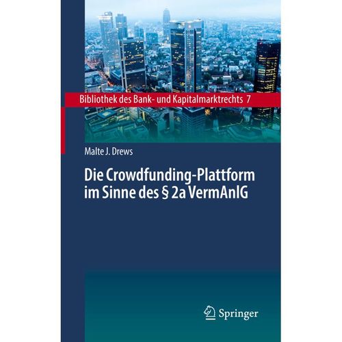 Die Crowdfunding-Plattform im Sinne des 2a VermAnlG - Malte J. Drews, Gebunden