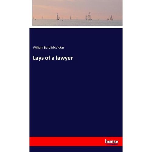 Lays of a lawyer - William Bard McVickar, Kartoniert (TB)