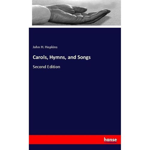 Carols, Hymns, and Songs - John H. Hopkins, Kartoniert (TB)