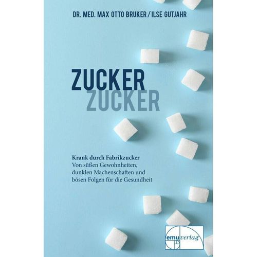 Zucker, Zucker - Max Otto Bruker, Gebunden
