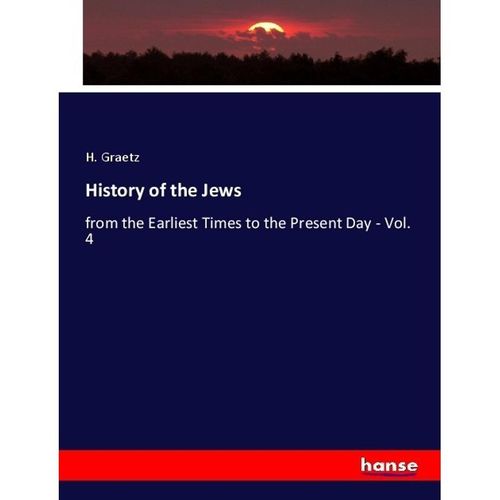 History of the Jews - H. Graetz, Kartoniert (TB)